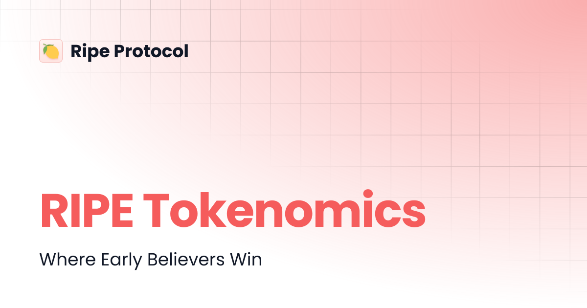 RIPE Tokenomics | Ripe Protocol